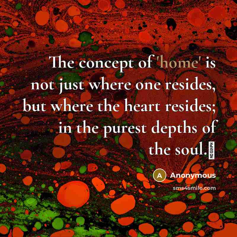 “The concept of 'home' is not just where one resides,…” quote by Anonymous