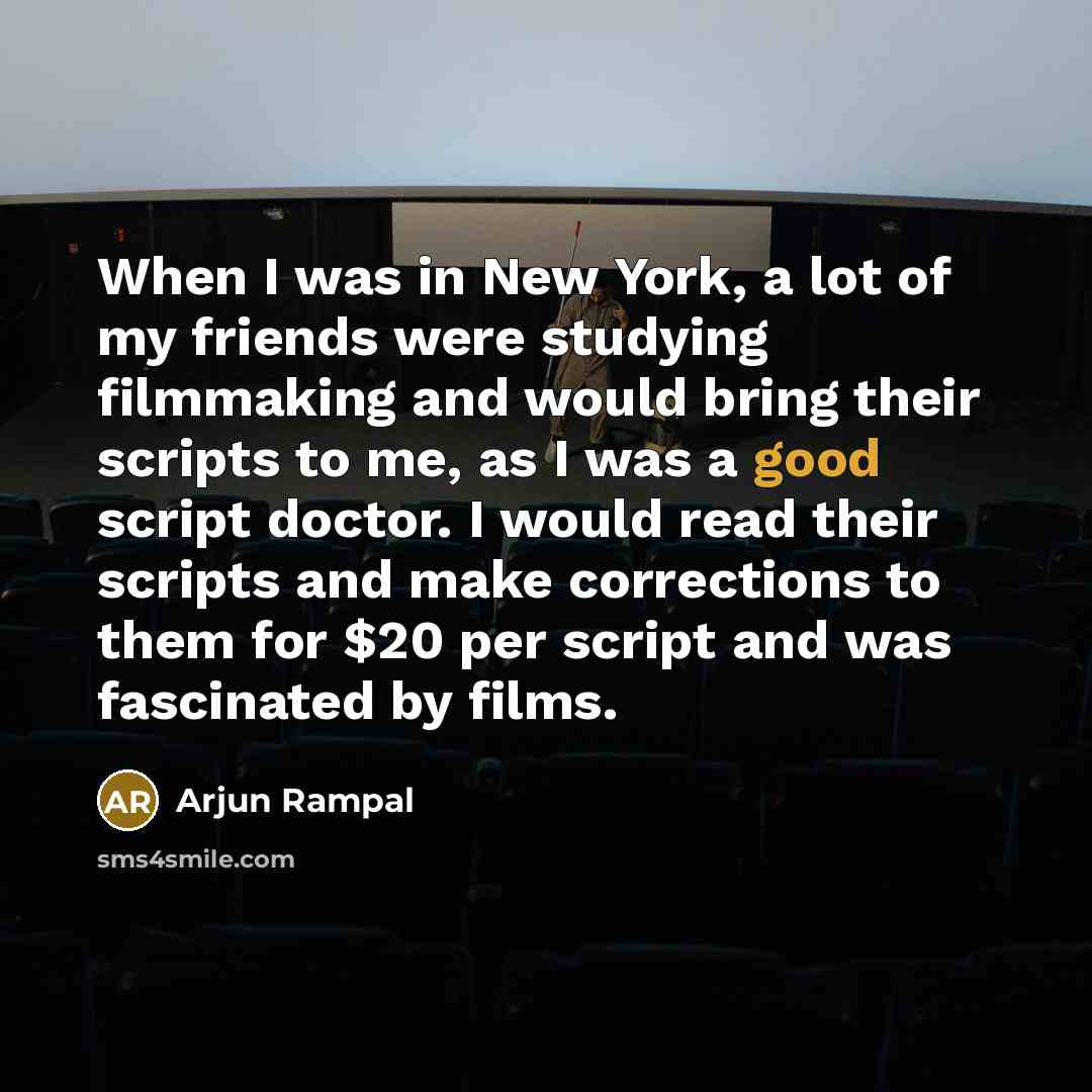“When I was in New York, a lot of my…” quote by Arjun Rampal