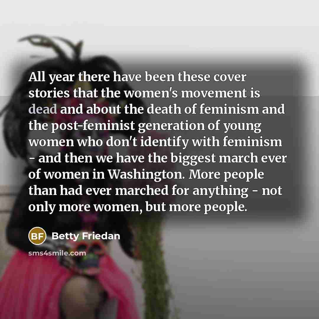 “All year there have been these cover stories that the…” quote by Betty Friedan