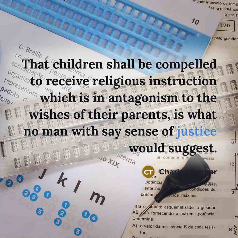 “That children shall be compelled to receive religious instruction which…” quote by Charles Tupper