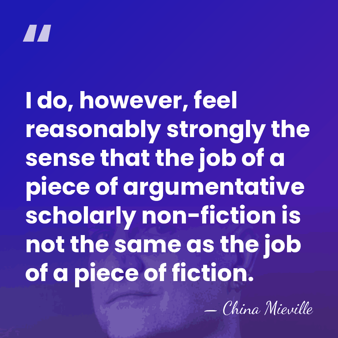 I do, however, feel reasonably strongly the sense that the job of&hellip; - China Mieville