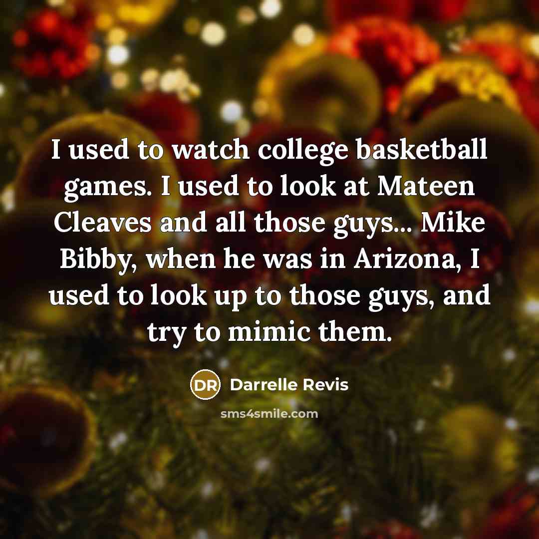 “I used to watch college basketball games. I used to…” quote by Darrelle Revis