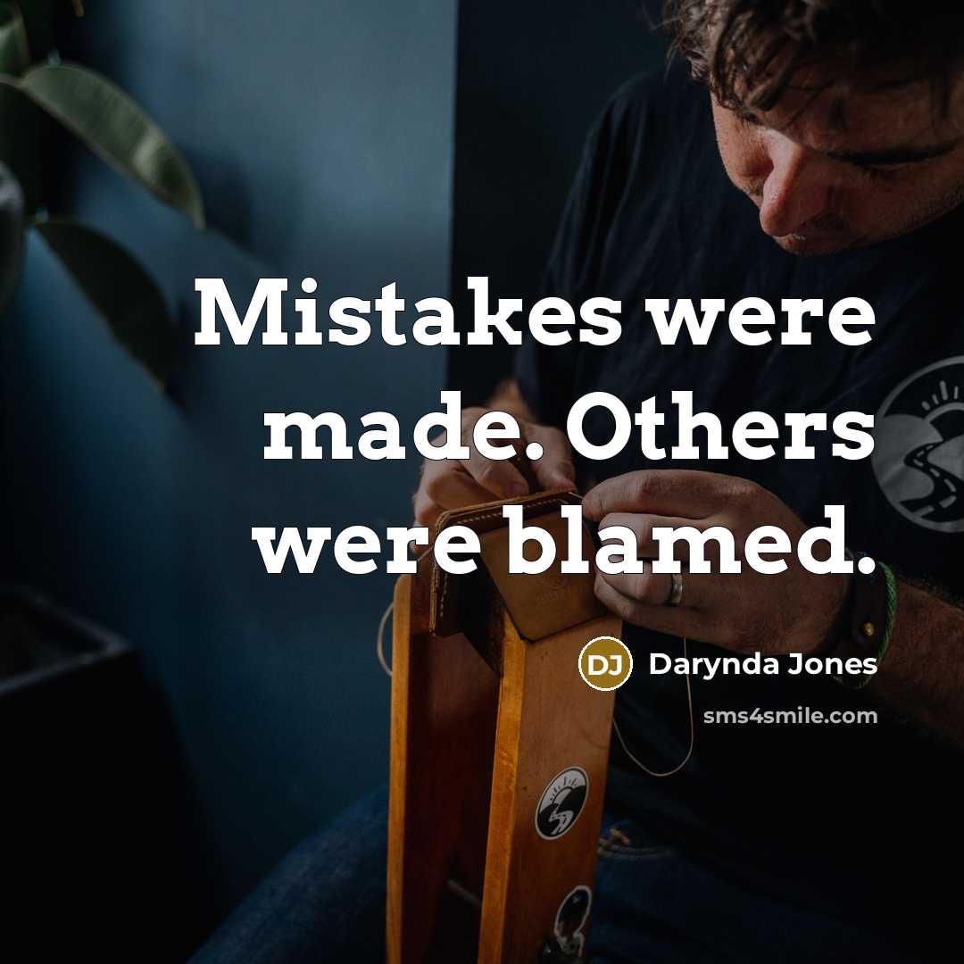 “Mistakes were made. Others were blamed.…” quote by Darynda Jones