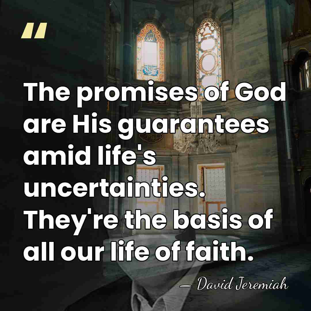 The promises of God are His guarantees amid life's uncertainties. They're the&hellip; - David Jeremiah