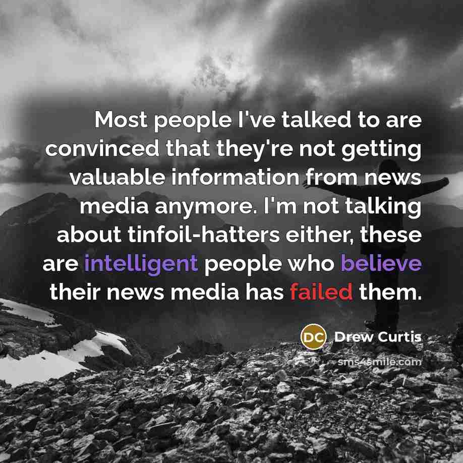 “Most people I've talked to are convinced that they're not…” quote by Drew Curtis