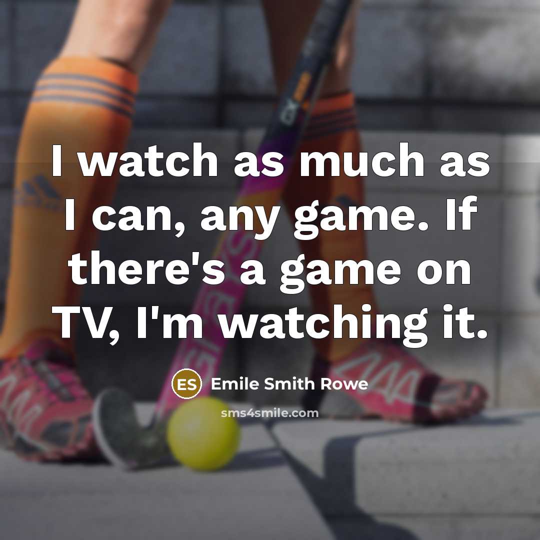 “I watch as much as I can, any game. If…” quote by Emile Smith Rowe