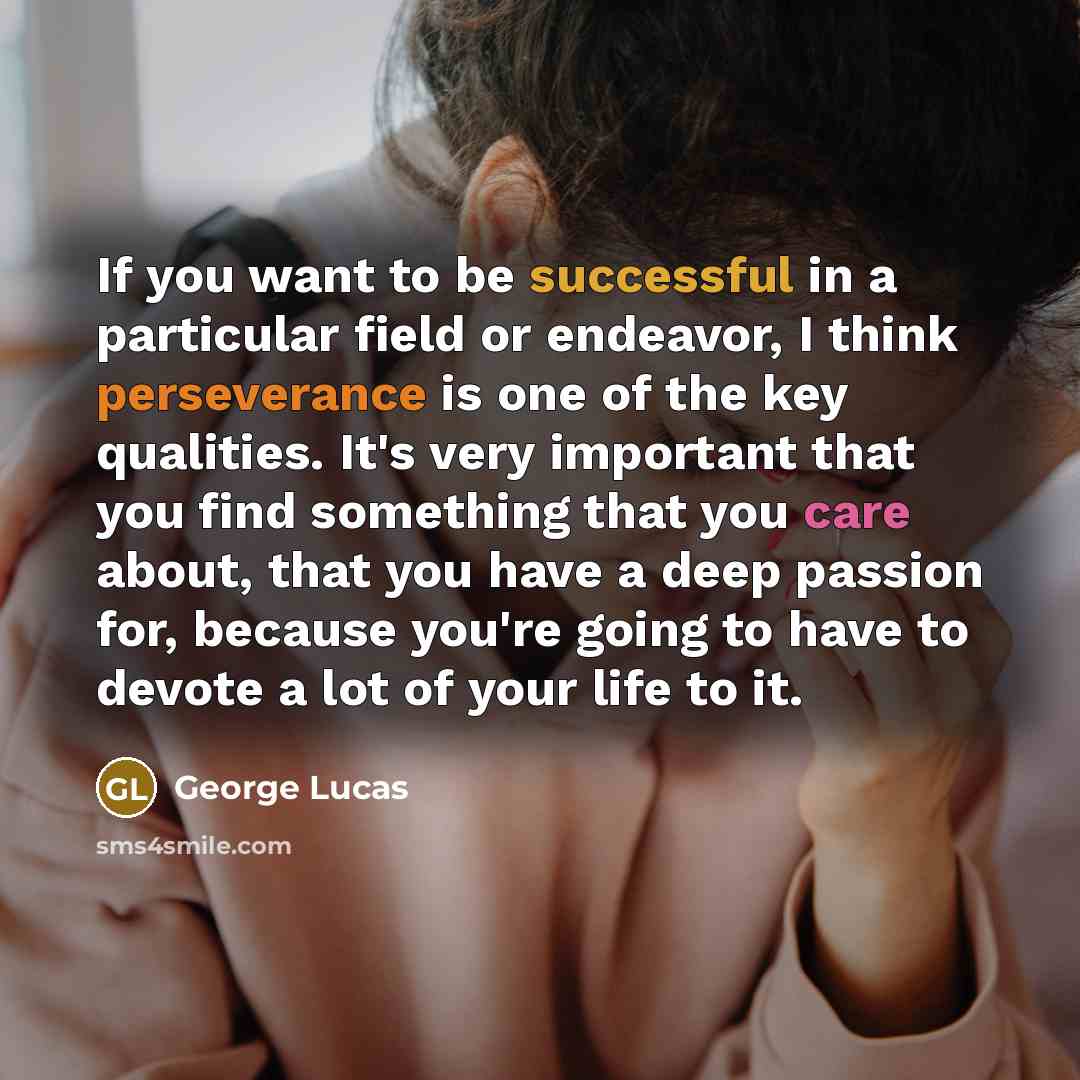 “If you want to be successful in a particular field…” quote by George Lucas