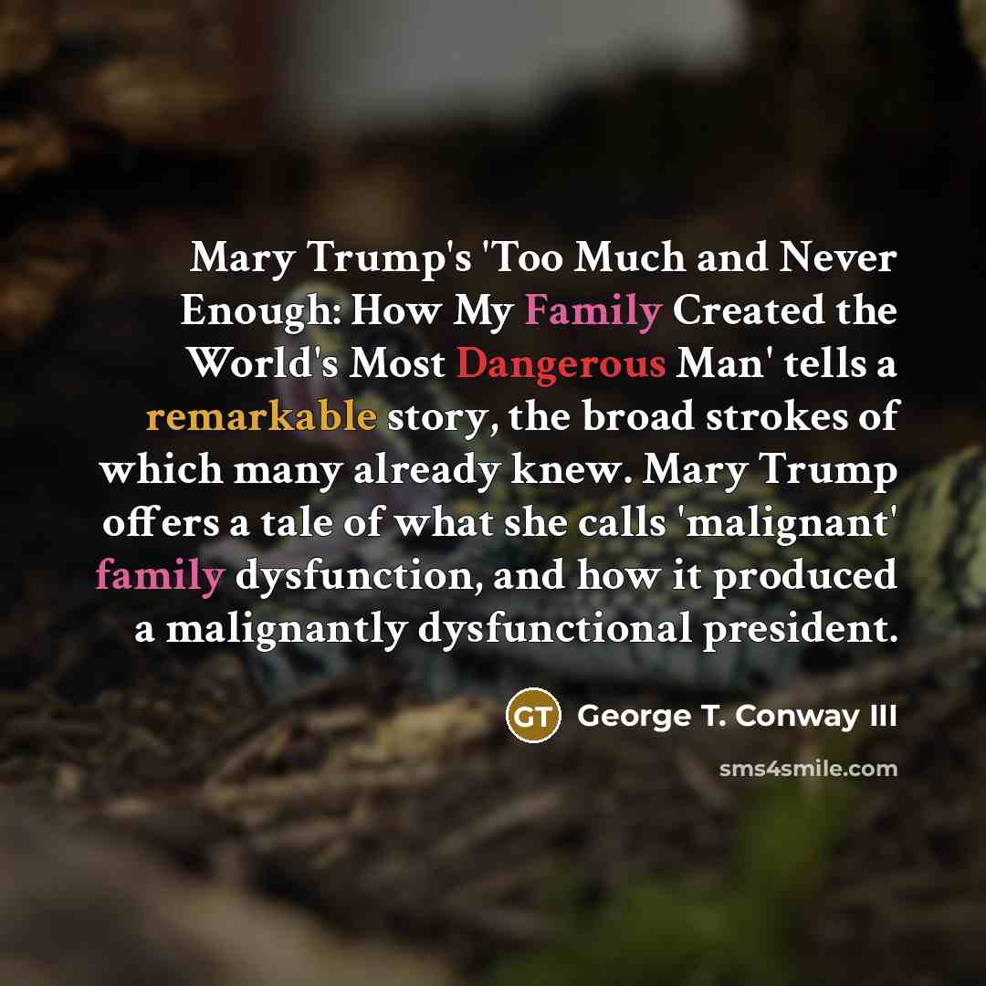 “Mary Trump's 'Too Much and Never Enough: How My Family…” quote by George T. Conway III