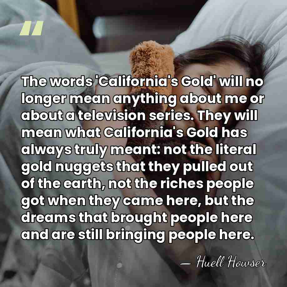 The words 'California's Gold' will no longer mean anything about me or&hellip; - Huell Howser