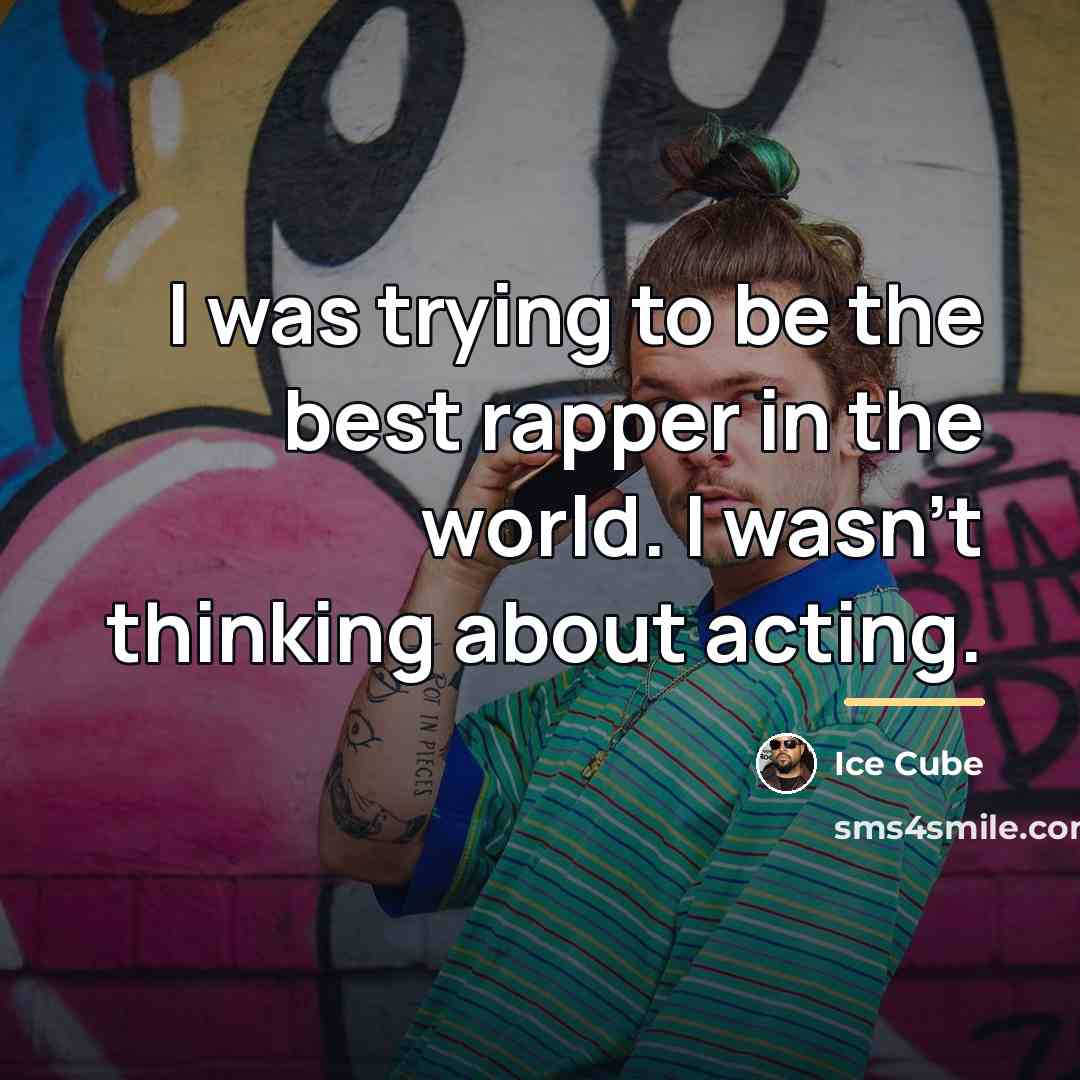 “I was trying to be the best rapper in the…” quote by Ice Cube