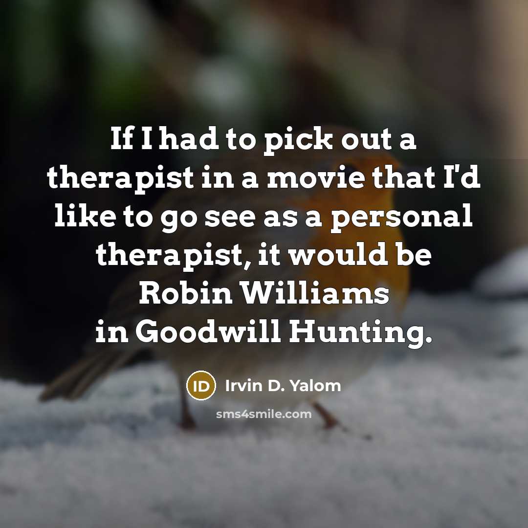 “If I had to pick out a therapist in a…” quote by Irvin D. Yalom