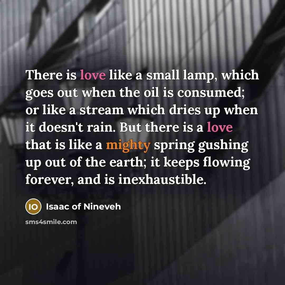 “There is love like a small lamp, which goes out…” quote by Isaac of Nineveh