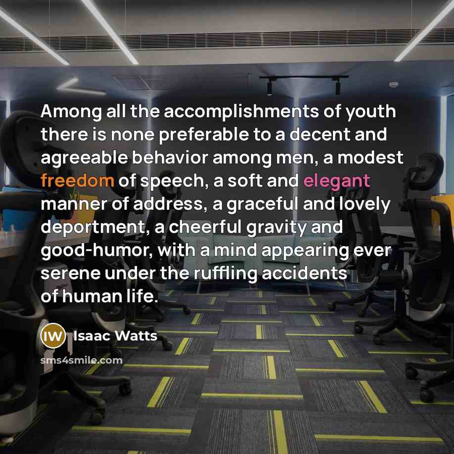 “Among all the accomplishments of youth there is none preferable…” quote by Isaac Watts