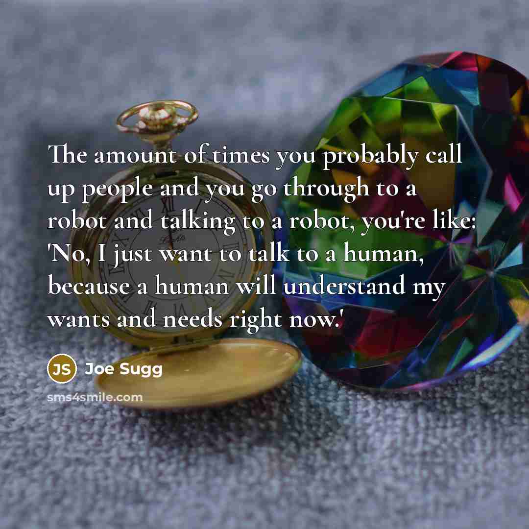 “The amount of times you probably call up people and…” quote by Joe Sugg