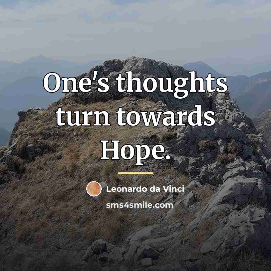 “One's thoughts turn towards Hope.…” quote by Leonardo da Vinci