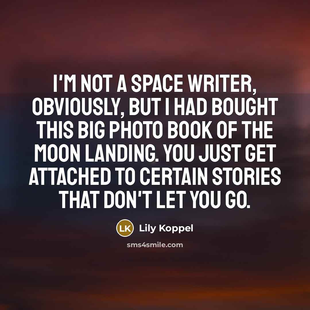 “I'm not a space writer, obviously, but I had bought…” quote by Lily Koppel