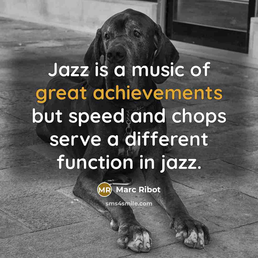 “Jazz is a music of great achievements but speed and…” quote by Marc Ribot