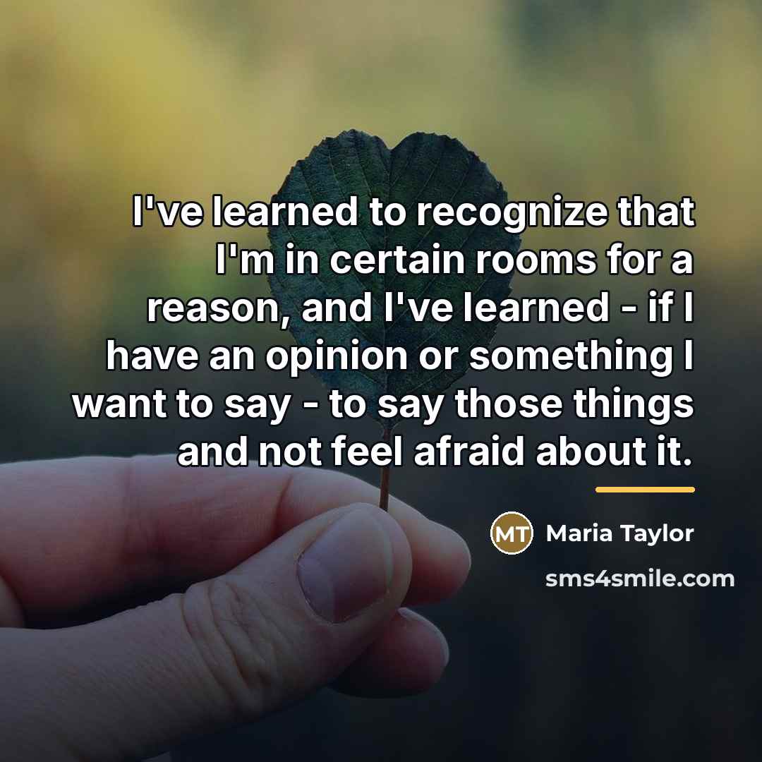 “I've learned to recognize that I'm in certain rooms for…” quote by Maria Taylor