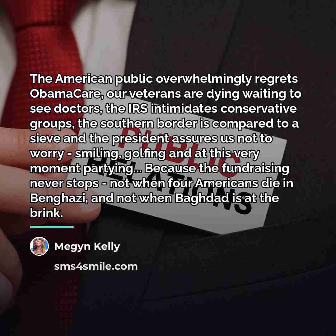 “The American public overwhelmingly regrets ObamaCare, our veterans are dying…” quote by Megyn Kelly