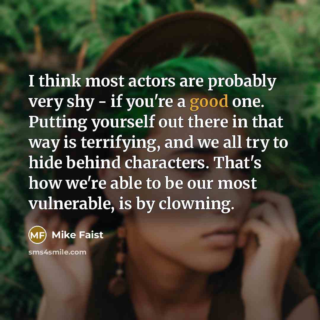 “I think most actors are probably very shy - if…” quote by Mike Faist