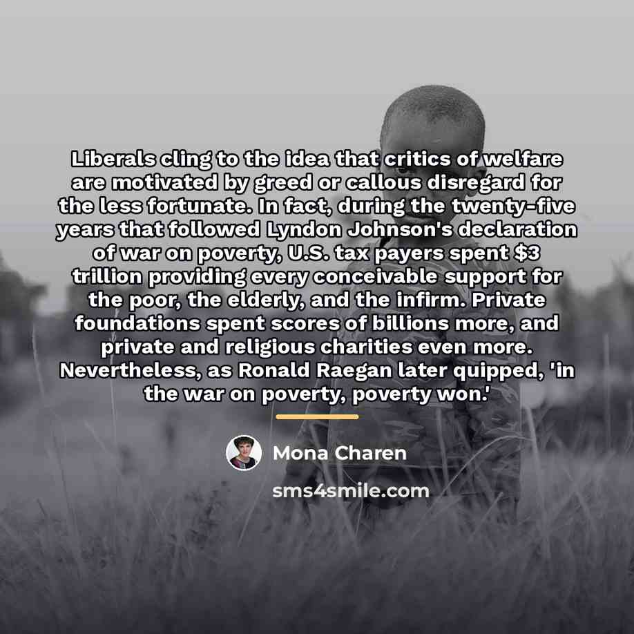 “Liberals cling to the idea that critics of welfare are…” quote by Mona Charen