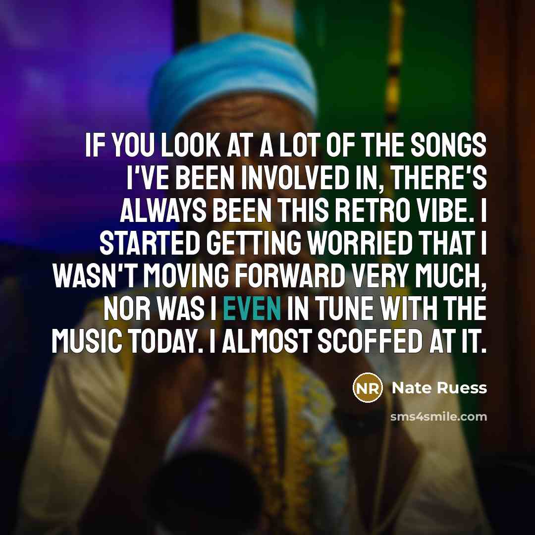 “If you look at a lot of the songs I've…” quote by Nate Ruess