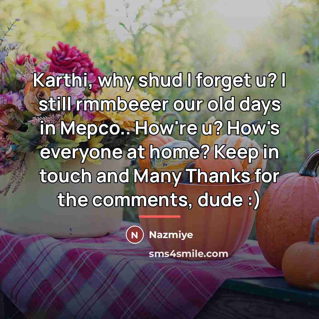 “Karthi, why shud I forget u? I still rmmbeeer our…” quote by Nazmiye