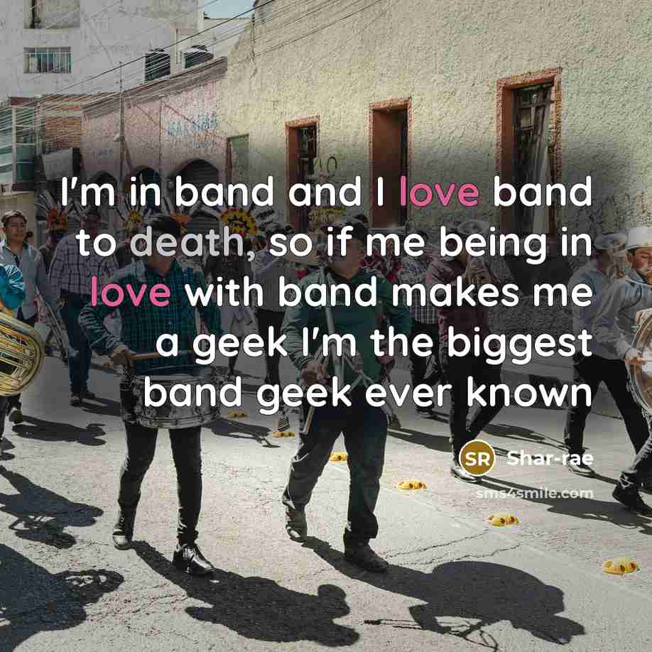 “I'm in band and I love band to death, so…” quote by Shar-rae
