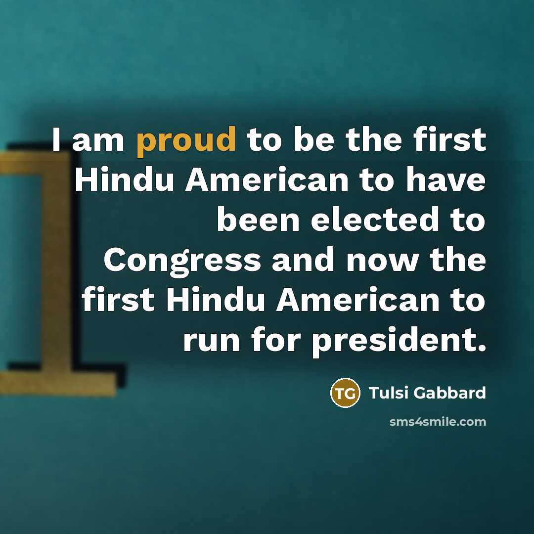 “I am proud to be the first Hindu American to…” quote by Tulsi Gabbard