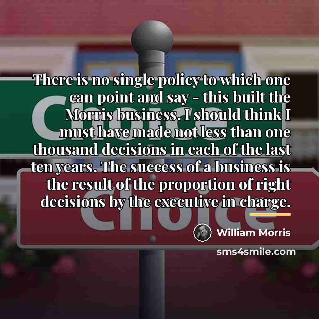 “There is no single policy to which one can point…” quote by William Morris