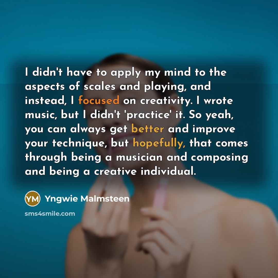 “I didn't have to apply my mind to the aspects…” quote by Yngwie Malmsteen