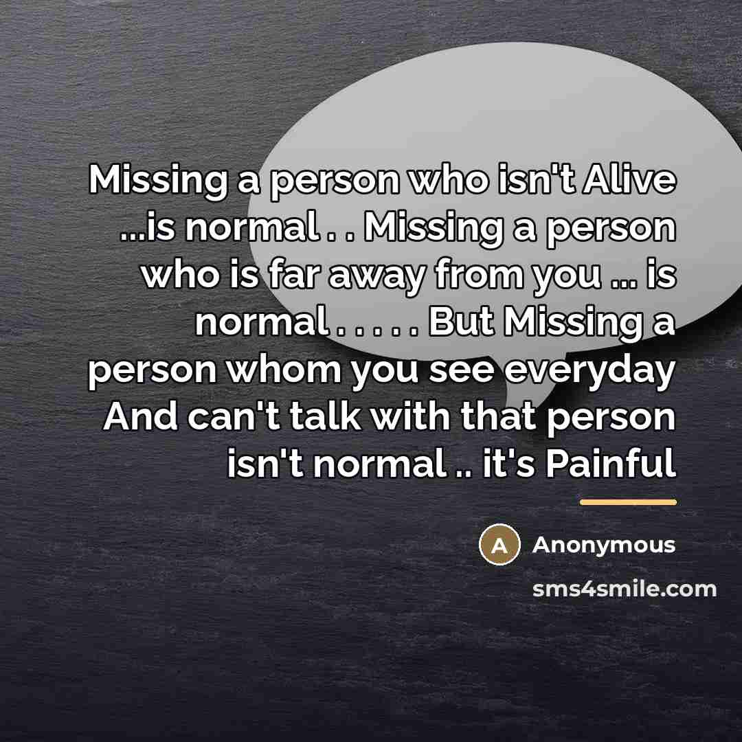 “Missing a person who isn't Alive ...is normal . .…” quote by Anonymous
