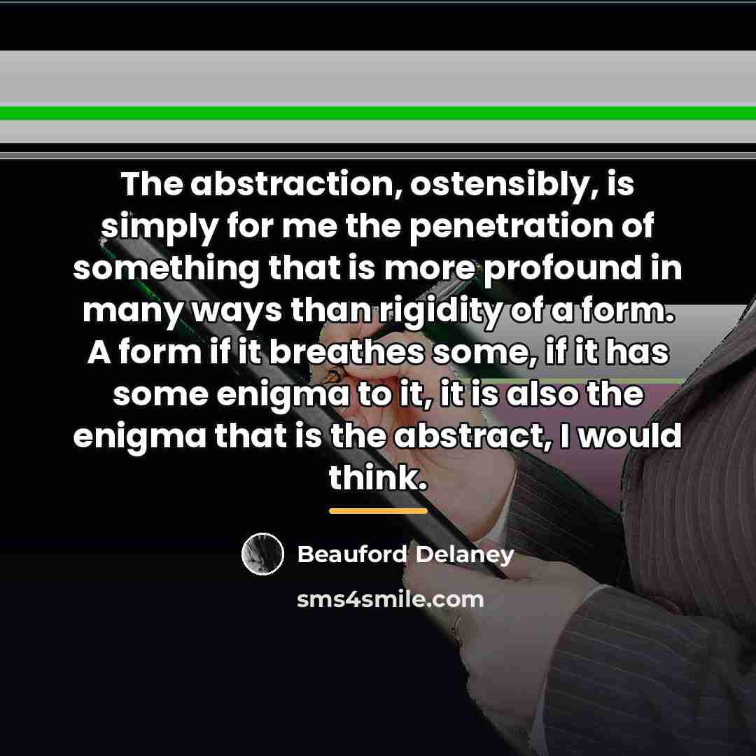 “The abstraction, ostensibly, is simply for me the penetration of…” quote by Beauford Delaney