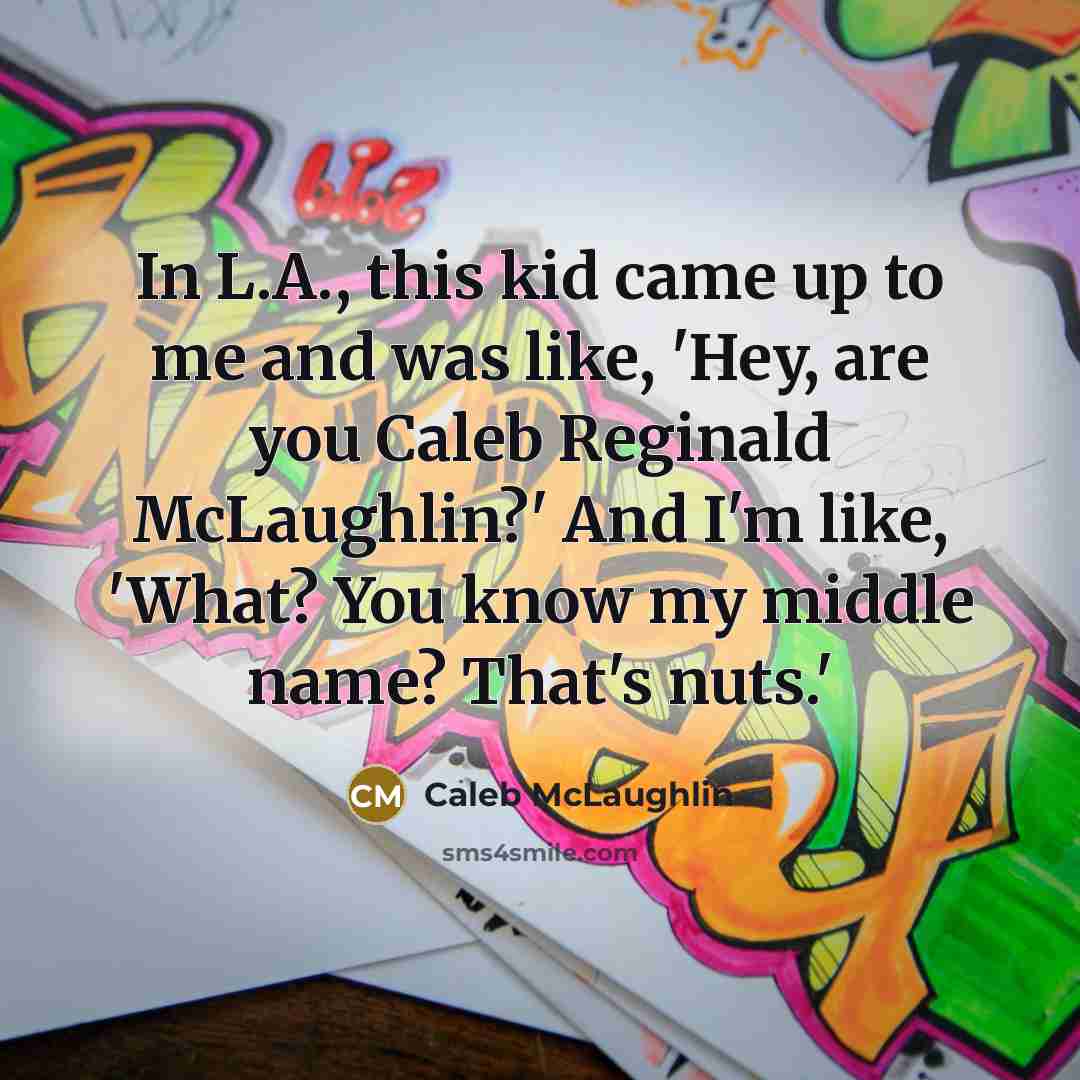“In L.A., this kid came up to me and was…” quote by Caleb McLaughlin