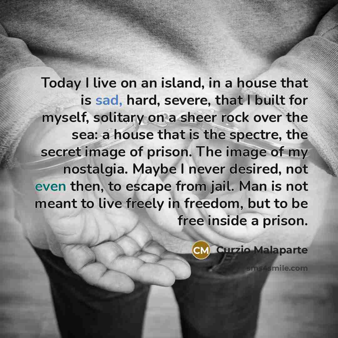“Today I live on an island, in a house that…” quote by Curzio Malaparte