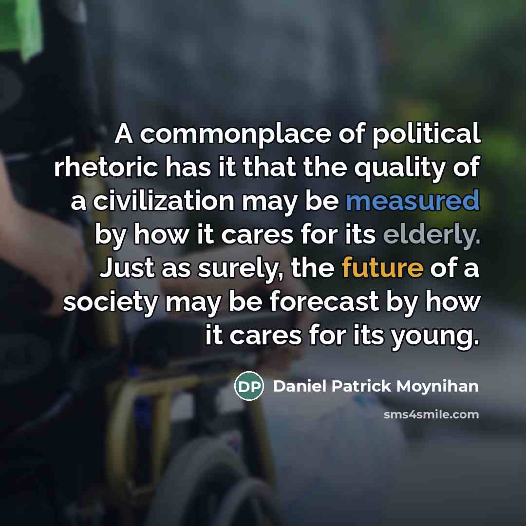 “A commonplace of political rhetoric has it that the quality…” quote by Daniel Patrick Moynihan