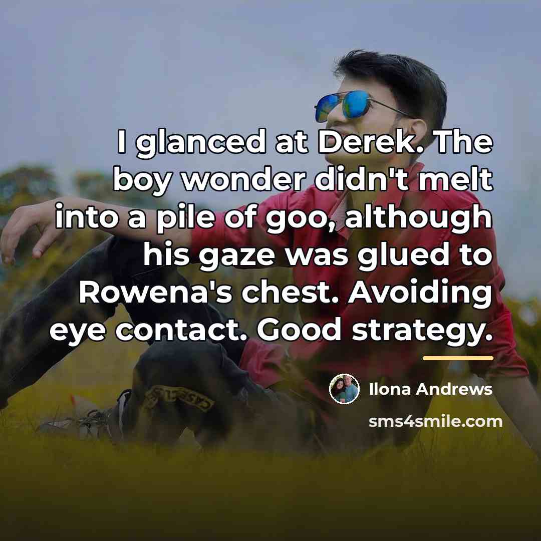 “I glanced at Derek. The boy wonder didn't melt into…” quote by Ilona Andrews