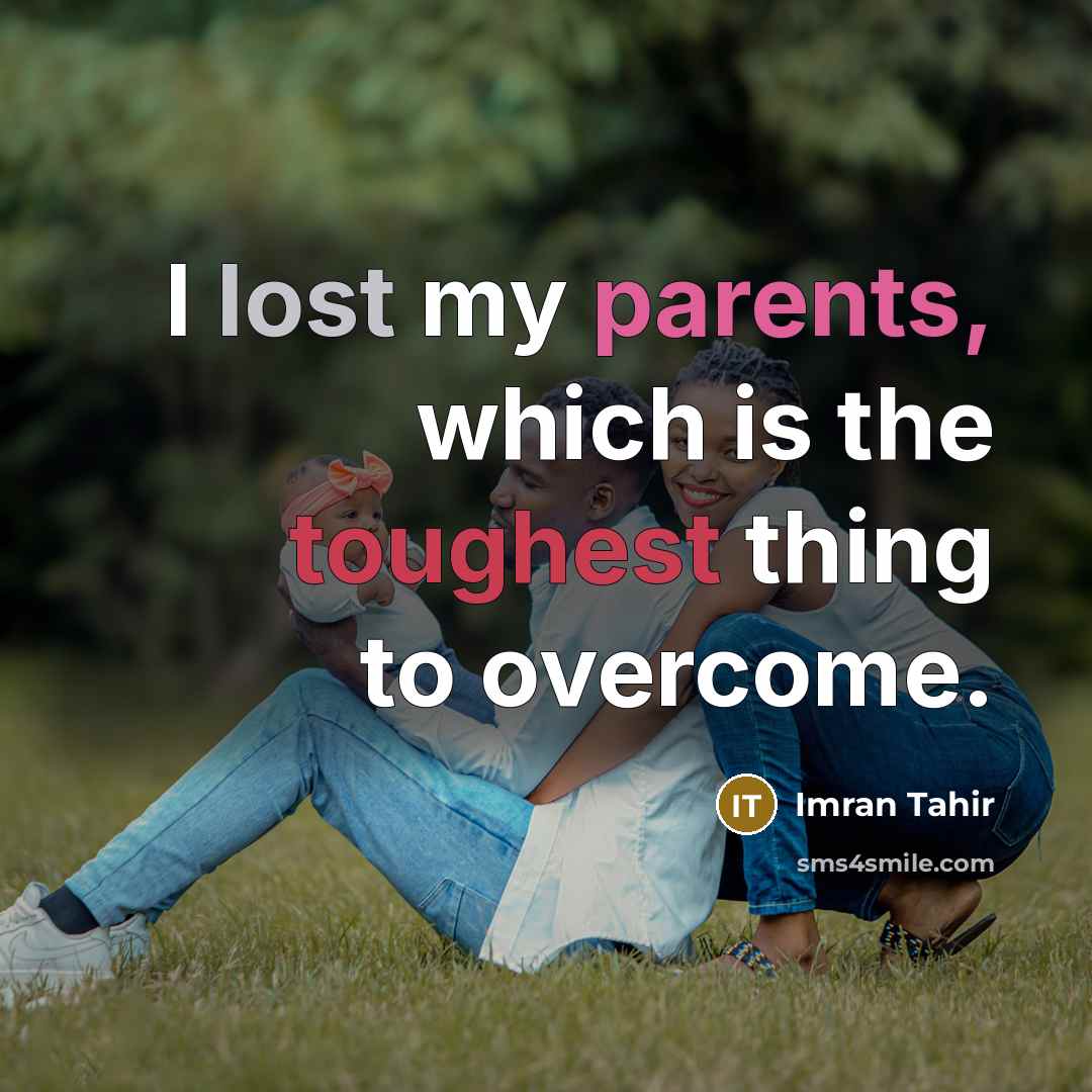 “I lost my parents, which is the toughest thing to…” quote by Imran Tahir