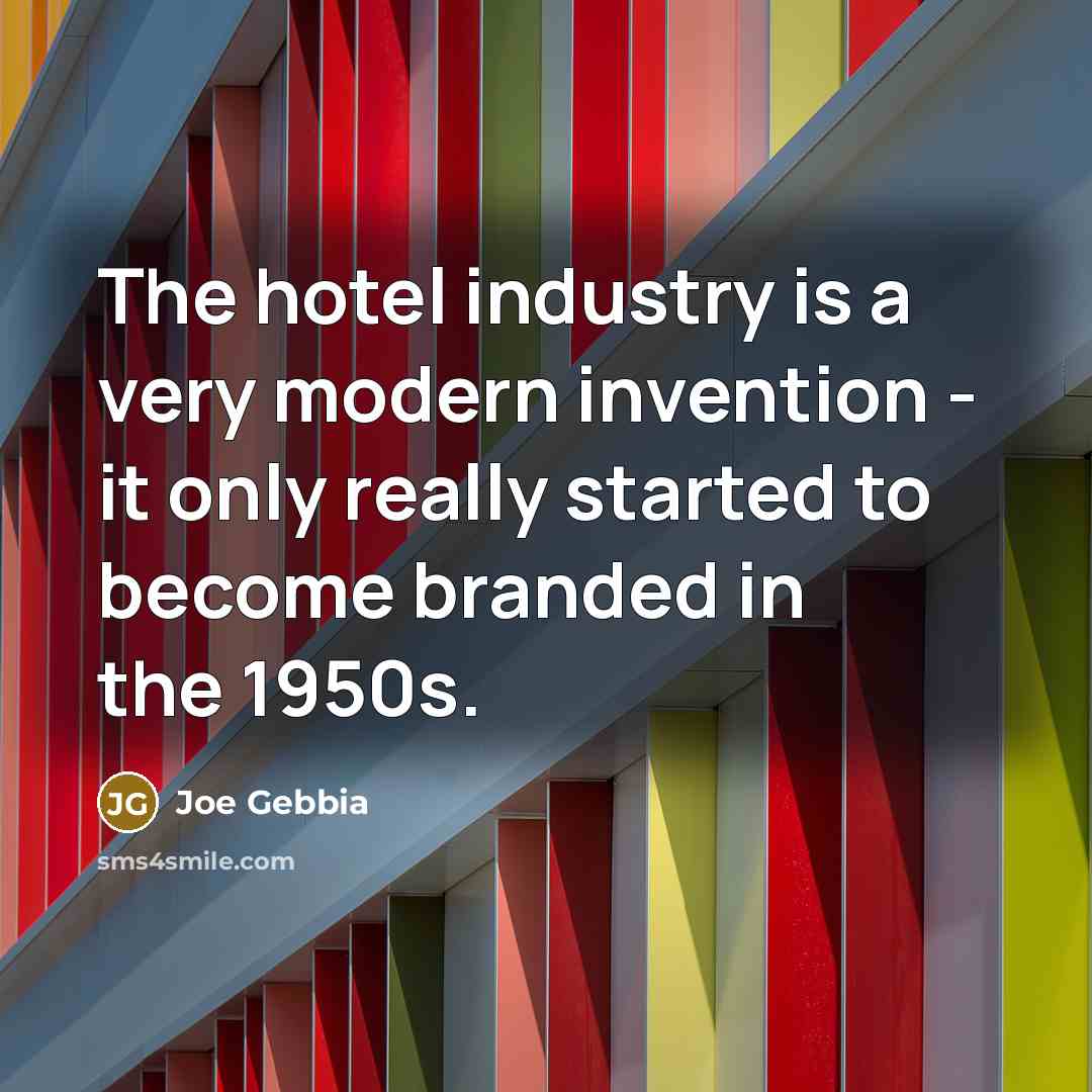 “The hotel industry is a very modern invention - it…” quote by Joe Gebbia