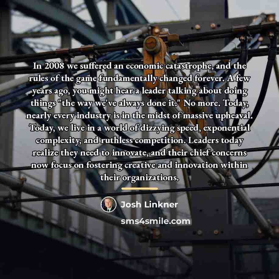 “In 2008 we suffered an economic catastrophe, and the rules…” quote by Josh Linkner