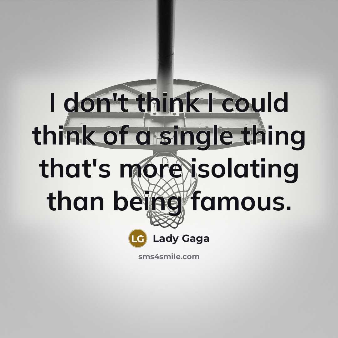 “I don't think I could think of a single thing…” quote by Lady Gaga