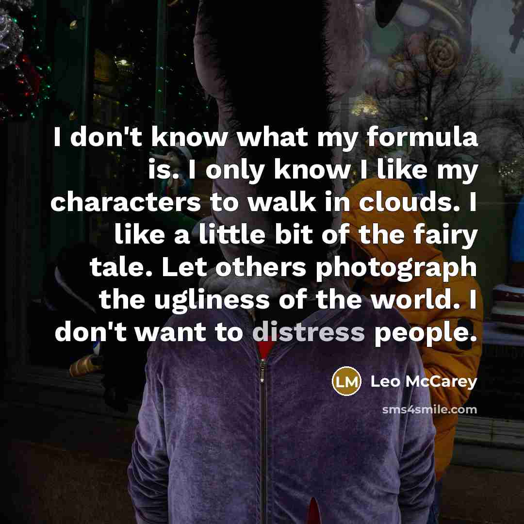 “I don't know what my formula is. I only know…” quote by Leo McCarey