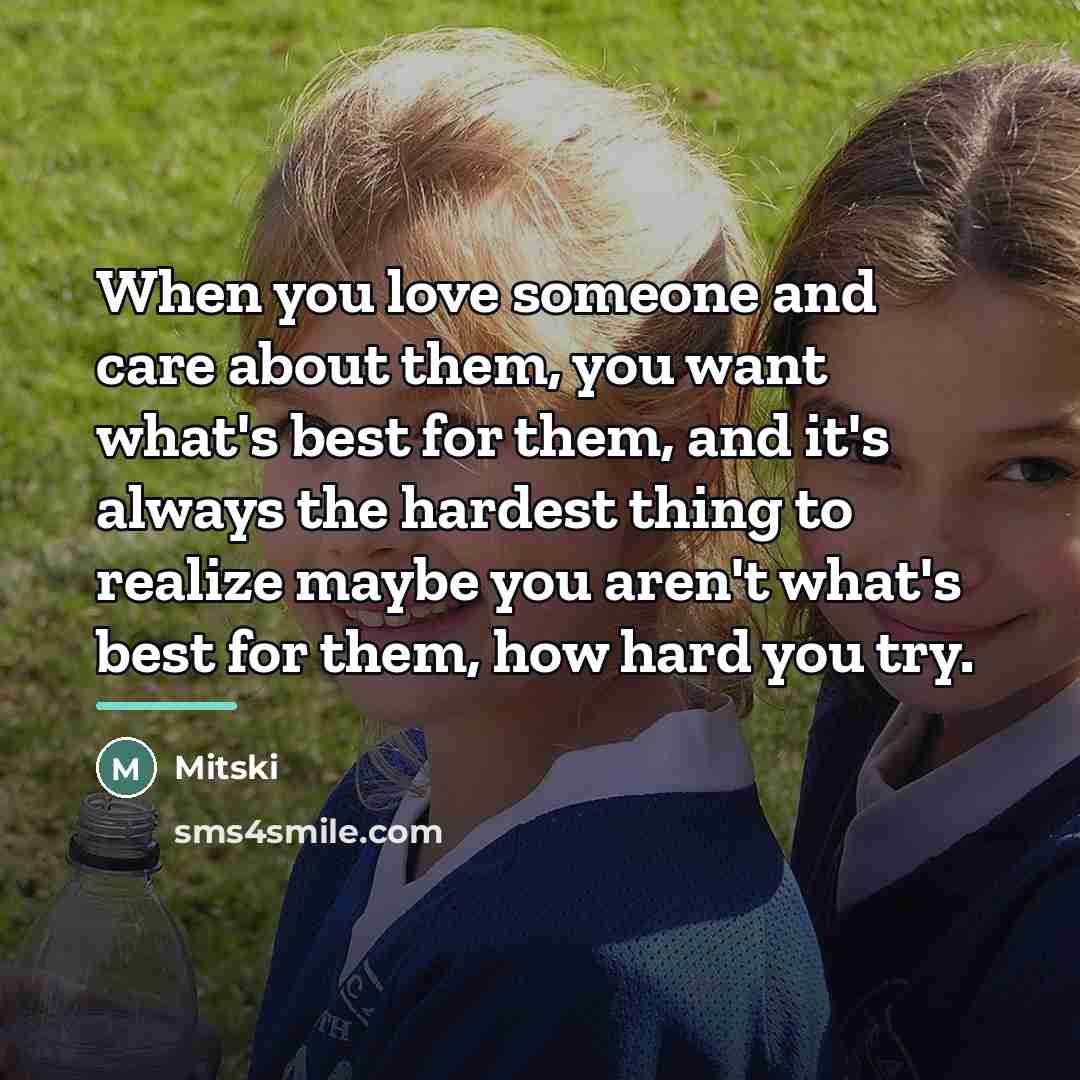 “When you love someone and care about them, you want…” quote by Mitski
