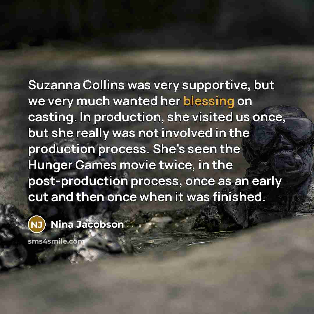 “Suzanna Collins was very supportive, but we very much wanted…” quote by Nina Jacobson