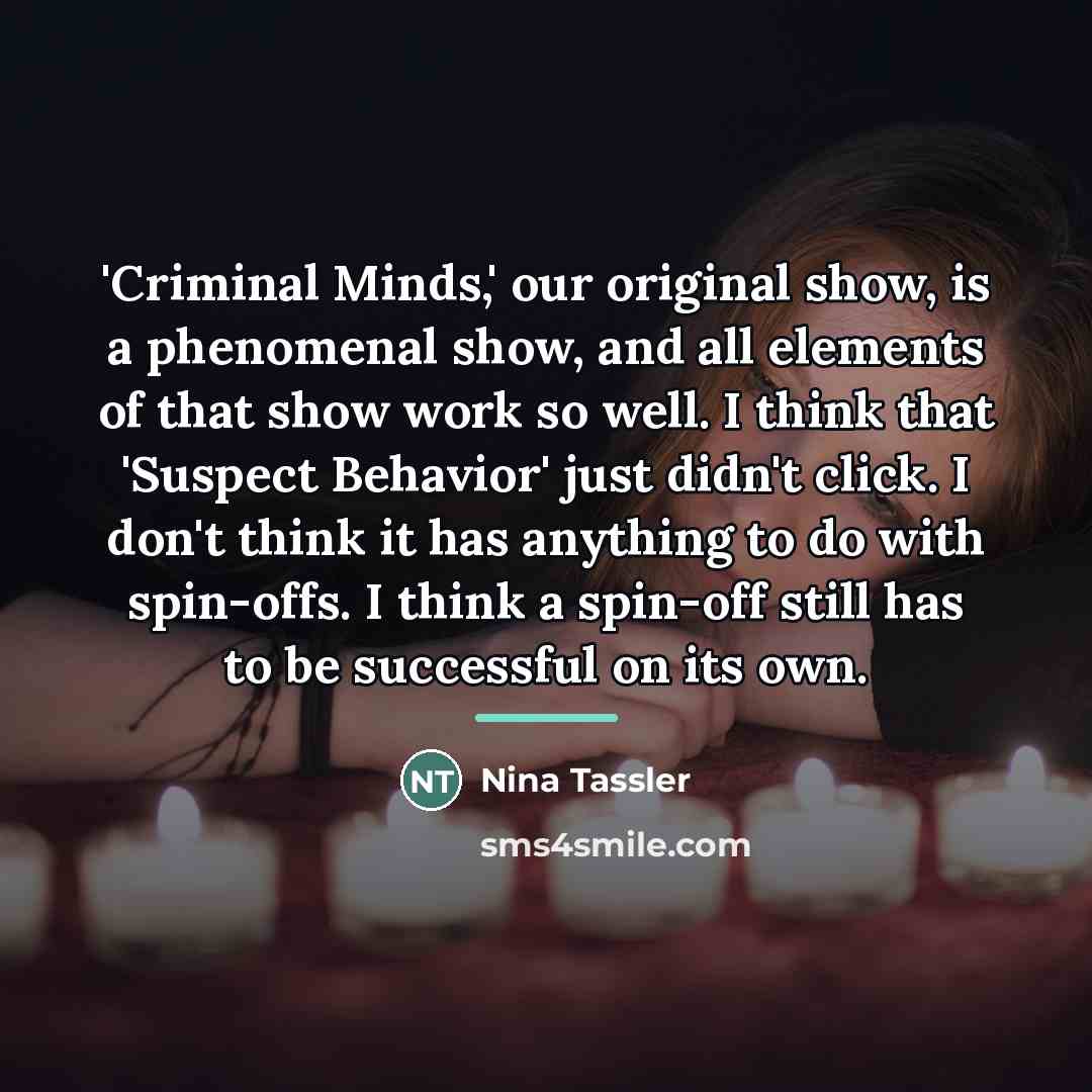 “'Criminal Minds,' our original show, is a phenomenal show, and…” quote by Nina Tassler