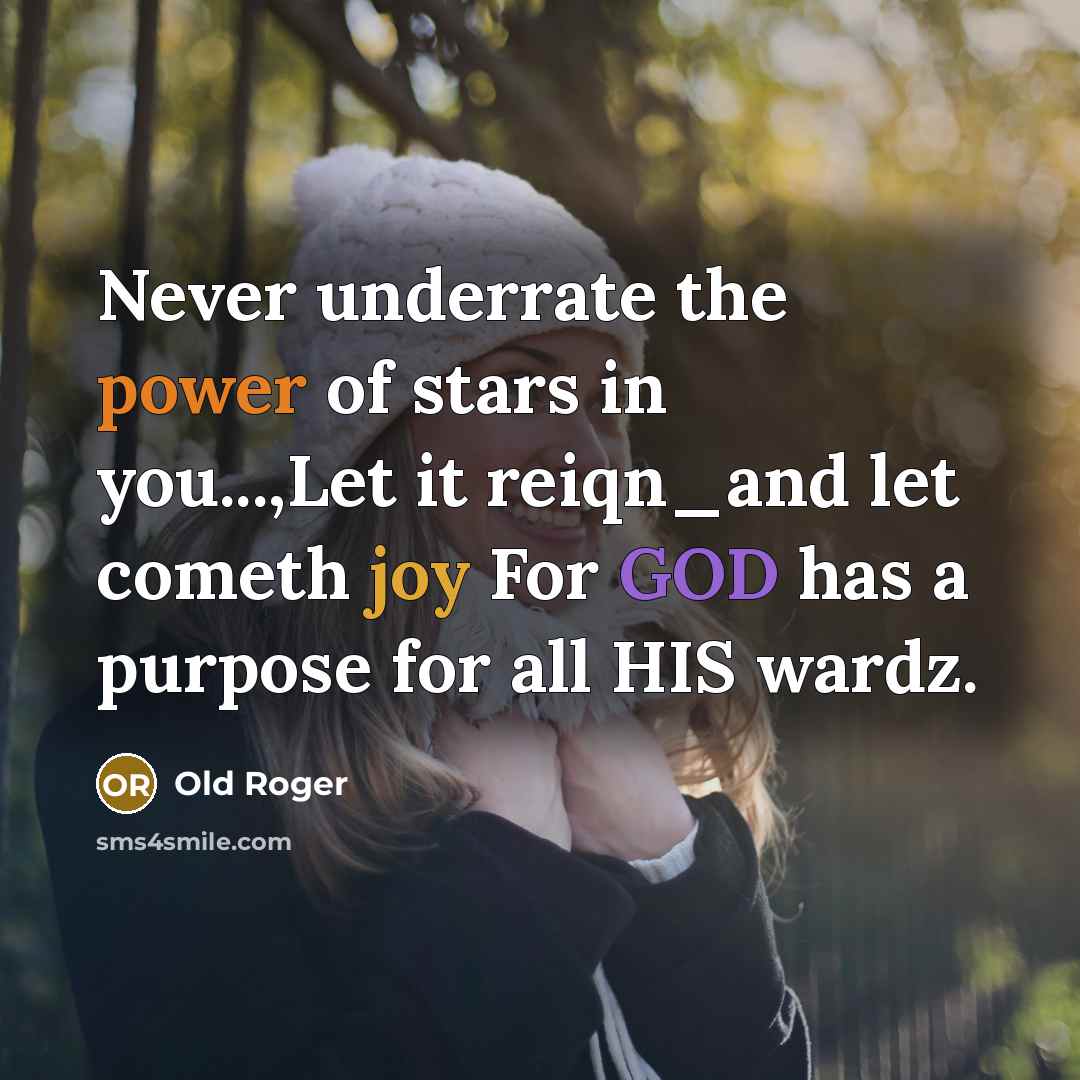 “Never underrate the power of stars in you...,Let it reiqn_and…” quote by Old Roger