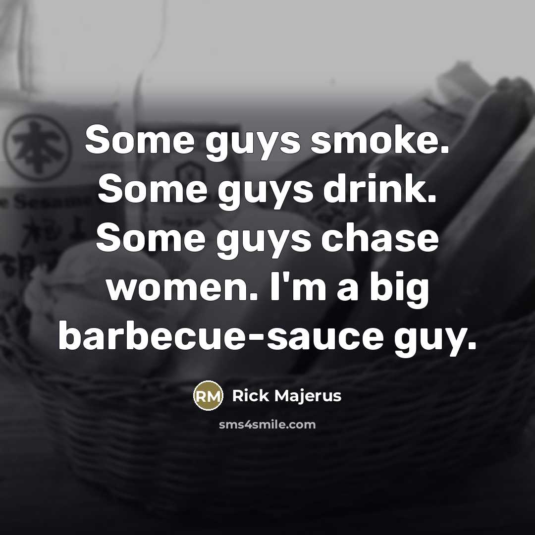 “Some guys smoke. Some guys drink. Some guys chase women.…” quote by Rick Majerus