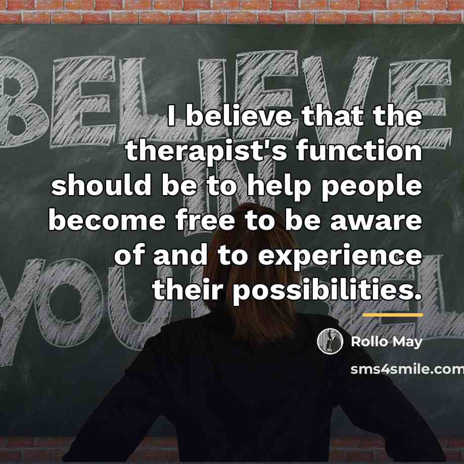 “I believe that the therapist's function should be to help…” quote by Rollo May