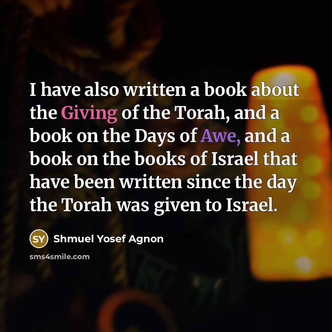 “I have also written a book about the Giving of…” quote by Shmuel Yosef Agnon