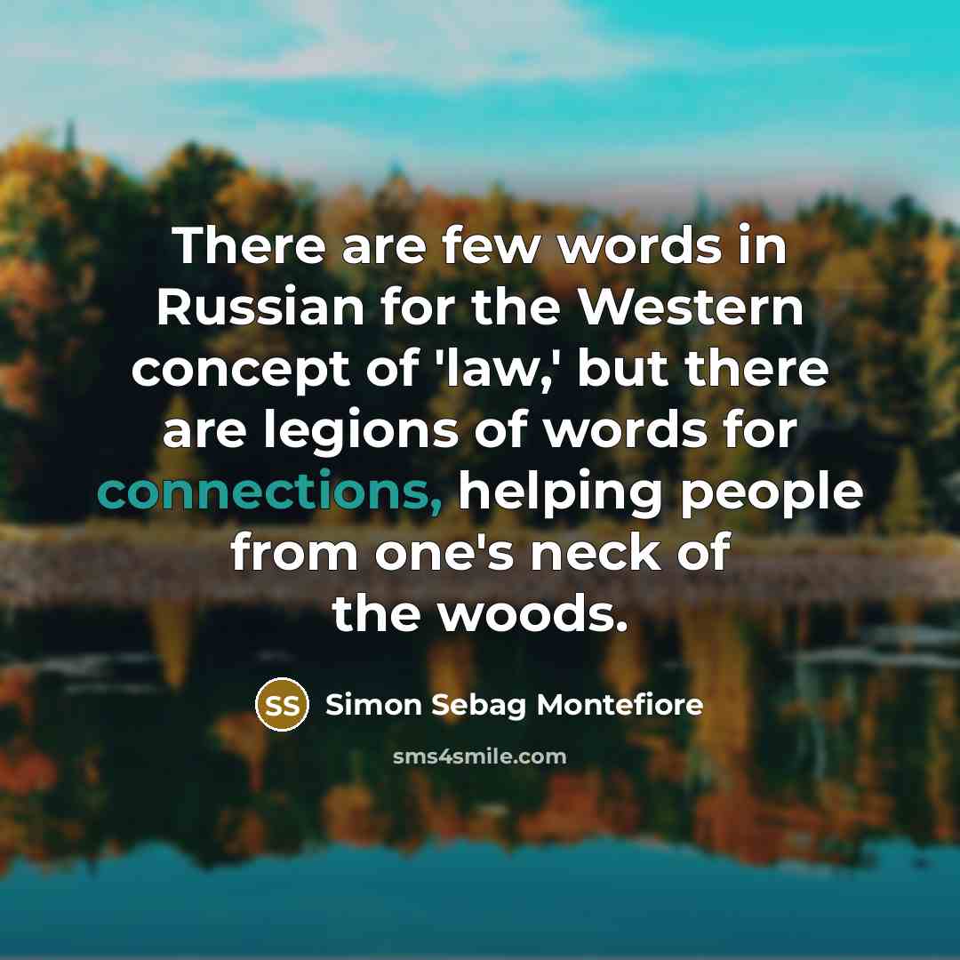 “There are few words in Russian for the Western concept…” quote by Simon Sebag Montefiore